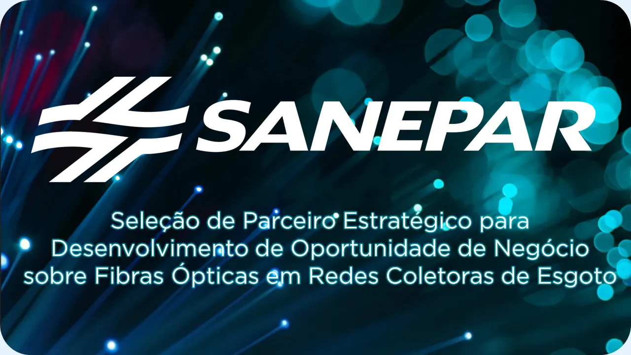Seleção de Parceiro Estratégico para Desenvolvimento de Oportunidade de Negócio sobre Fibras Ópticas em Redes Coletoras de Esgoto